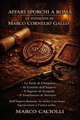 Marco Caciolli – Marco Cornelio Gallo. La raccolta Affari sporchi a Roma (2026)