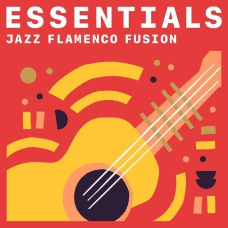 VA   Jazz Flamenco Fusion Essentials (2021)