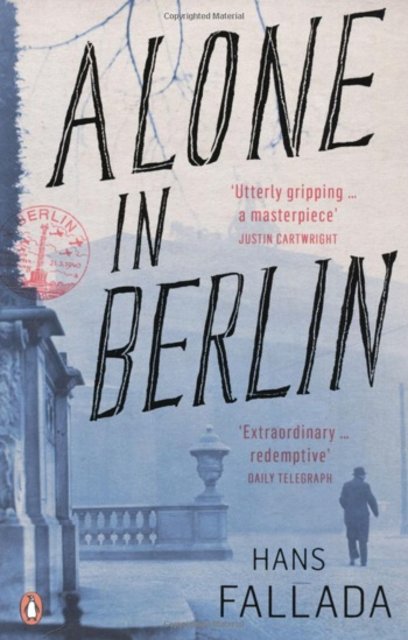 Thoughts on: Alone in Berlin by Hans Fallada