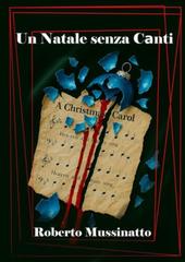 Roberto Mussinatto – Un Natale senza canti (2026)
