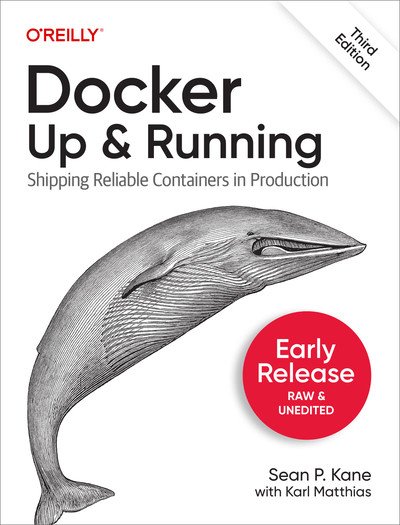 Docker: Up & Running, 3rd Edition (3nd Early Release)