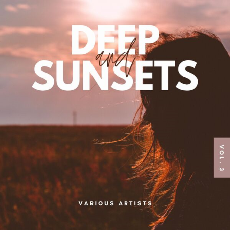 21a7e35b 788b 453f a26a 32db2a57aa4e - VA - Deep And Sunsets Vol 3 (2022)