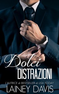 Lainey Davis - I fratelli Stag Vol. 1. Dolci distrazioni (2024)