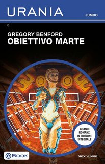 Gregory Benford - Obiettivo Marte (2019)