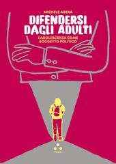 Michele Arena – Difendersi dagli adulti (2026)