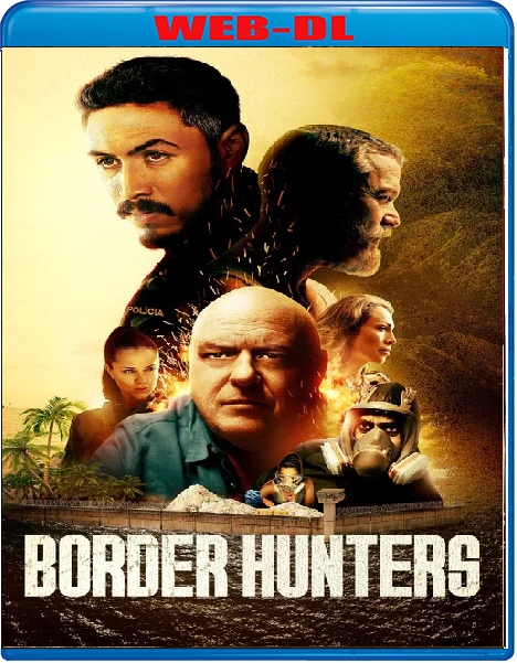 Border Hunters (2025) mkv FullHD 1080p WEBDL ITA ENG Sub