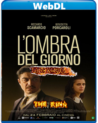 L'ombra del giorno (2022) WEBDL 720p x264 E-AC3+AC3 ITA