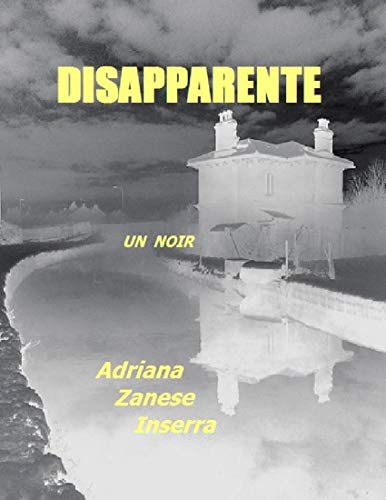 Adriana Zanese Inserra – Disapparente (2020)