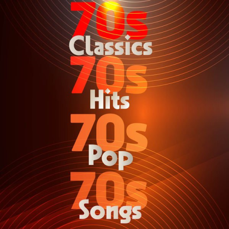 Various Artists - 70s Classics 70s Hits 70s Pop 70s Songs (2019)