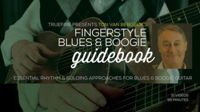 Ton van Bergeijk's Fingerstyle Blues & Boogie Guidebook