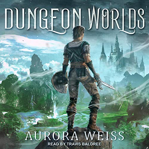 Aurora Weiss Dungeon Worlds - Reborn Online Series, Book 1