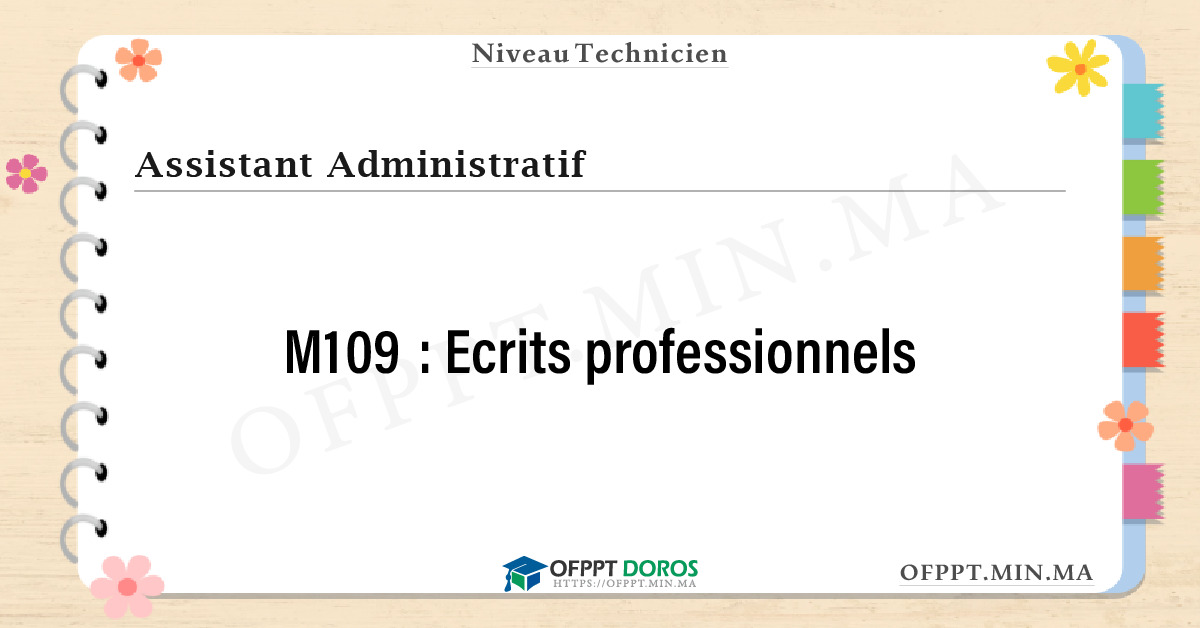 Sommaire détaillé du cours Ecrits professionnels M109 OFPPT - Structure du module