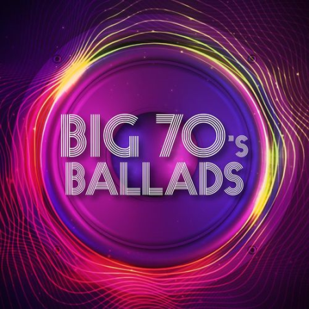 d34447e3 fab4 4a9c 865c dd7a85a6f393 - VA - Big 70's Ballads (2021)