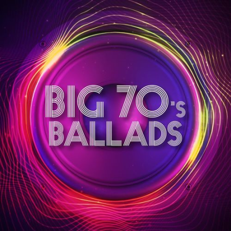 VA - Big 70's Ballads (2021)