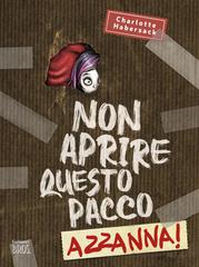 Charlotte Habersack – Non aprire questo pacco. Azzanna! (2026)