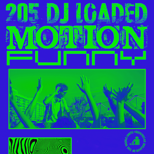 205 DJ Loaded - Funny Motion (2025)