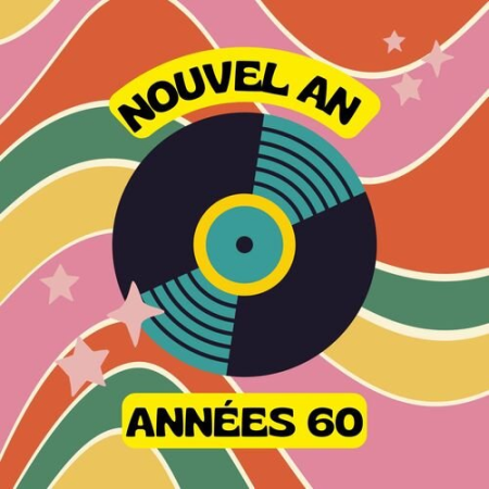b84b2c2f a100 4b21 988d 7be2bc9ab72c - VA - Nouvel an - Annees 60 (2022)