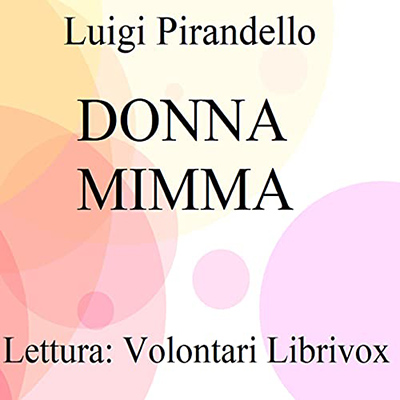 Luigi Pirandello - Donna Mimma (2021) (mp3 - 128 kbps)