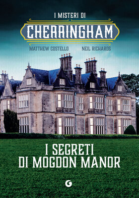 Matthew Costello, Neil Richards - I misteri di Cherringham Vol. 2. I segreti di Mogdon Manor (2025)