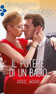 Joss Wood - Il potere di un bacio (2017)