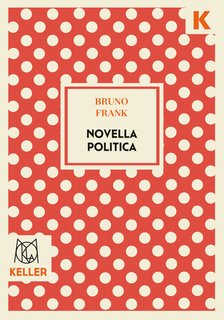 Bruno Frank - Novella politica (2024)