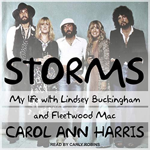 My Life with Lindsey Buckingham and Fleetwood Mac - Carol Ann Harris