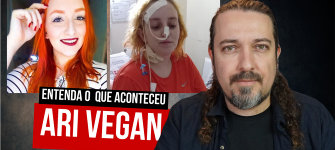 Entenda o que aconteceu com a blogueira vegana Ari Vegan que a fez parar no hospital