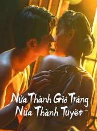 Nửa Thành Gió Trăng Nửa Thành Tuyết