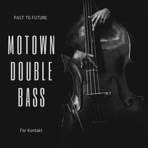 PastToFutureReverbs Motown Double Bass! KONTAKT