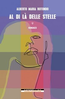Alberto Maria Rotondo - Al di là delle stelle (2023)