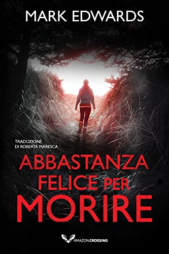 Mark Edwards - Abbastanza felice per morire (2021)