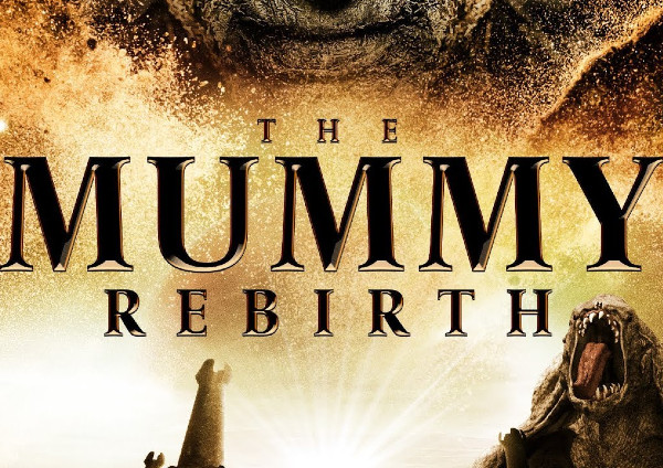 The Mummy Rebirth (2019) The Mummy Rebirth (2019)