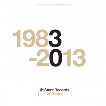 VA - Stunt Records 30 Years 1983-2013 (2013)