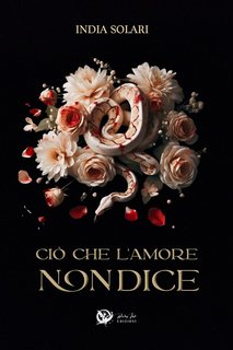 India Solari - Ciò che l'amore non dice (2024)