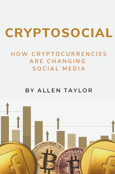 Cryptosocial: How Cryptocurrencies Are Changing Social Media (True EPUB)