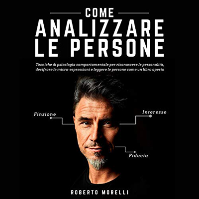 Roberto Morelli - Come analizzare le persone (2020) mp3 - 128 kbps