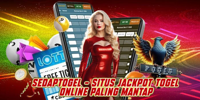 Sedaptogel – Situs Jackpot Togel Online Paling Mantap