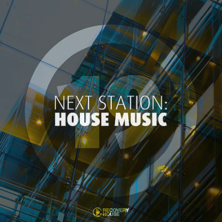 VA - Next Station: House Music Vol. 19 (2020)