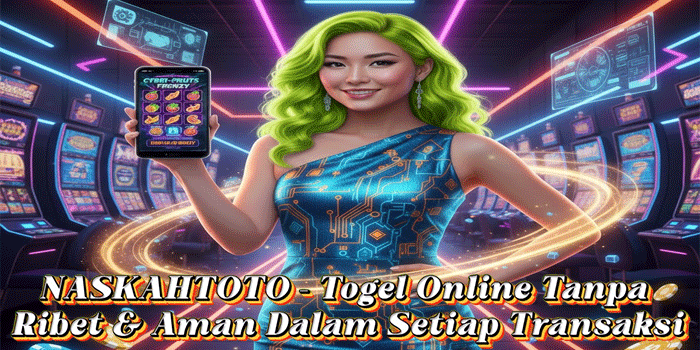 NASKAHTOTO – Togel Online Tanpa Ribet & Aman Dalam Setiap Transaksi