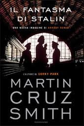 Martin Cruz Smith - Il fantasma di Stalin (2007)