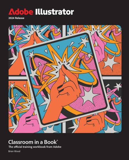 Adobe Illustrator Classroom in a Book 2024 Release (True EPUB)