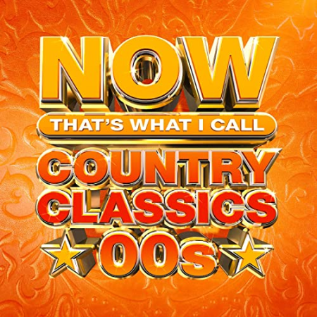 VA - NOW Thats What I Call Country Classics 00s (2021) FLAC