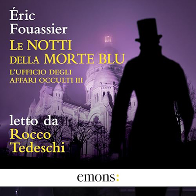 Éric Fouassier - Le notti della Morte Blu꞉ L’ufficio degli affari occulti 3 (2024) (mp3 - 128 kbps)