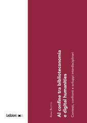 Anna Bilotta – Al confine tra biblioteconomia e digital humanities. Contesti, confronti e sviluppi interdisciplinari (2026)