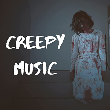 12bb9415 feca 492d b823 7bde3ae7704a - VA - Creepy Music (2021)