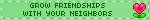 grow friendships with your neighbors