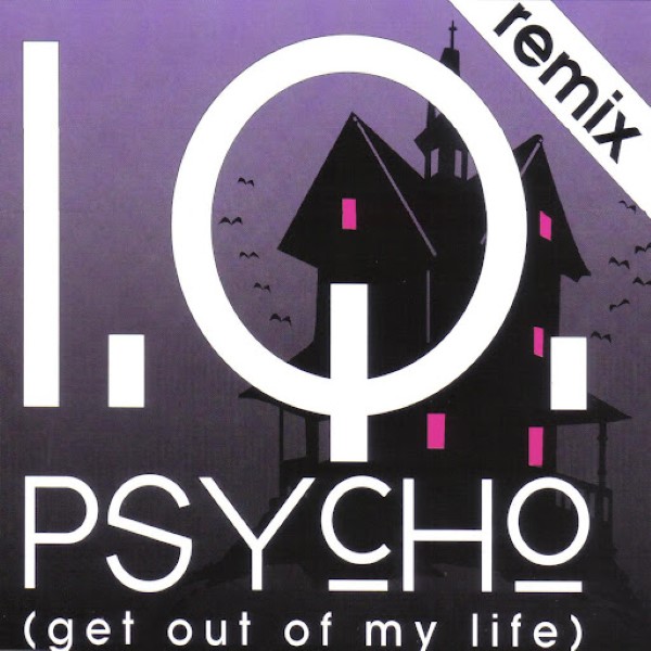 00-i.q.-psycho_(get_out_of_my_life)_(remix)-(7243_8_80643_2_3)-w