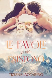 Tiziana Iaccarino - Le favole non esistono (2023)