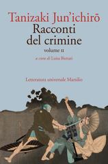 Jun’ichirō Tanizaki – Racconti del crimine. Vol. 2 (2020)