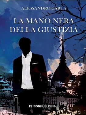 Alessandro Carta – La mano nera della giustizia (2019)